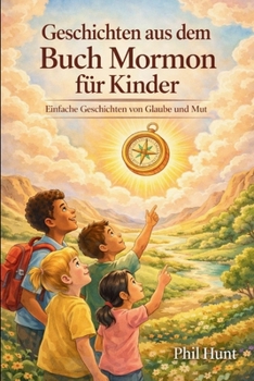 Paperback Geschichten aus dem Buch Mormon für Kinder: Einfache Geschichten von Glaube und Mut [German] Book