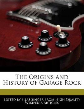The Origins and History of Garage Rock