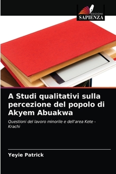 Paperback A Studi qualitativi sulla percezione del popolo di Akyem Abuakwa [Italian] Book