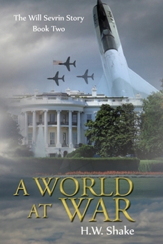 Paperback A World at War: The Will Sevrin Story - Book Two Book