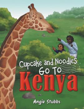 Paperback Cupcake and Noodles Go to Kenya Book