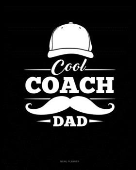 Cool Coach Dad: Menu Planner