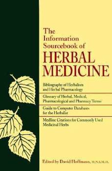 Hardcover The Information Sourcebook of Herbal Medicine Book