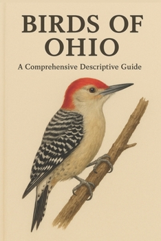 Paperback Birds of Ohio: A Comprehensive Descriptive Guide Book