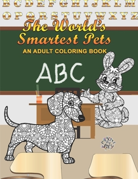 Paperback The World's Smartest Pets: Adult Coloring Book