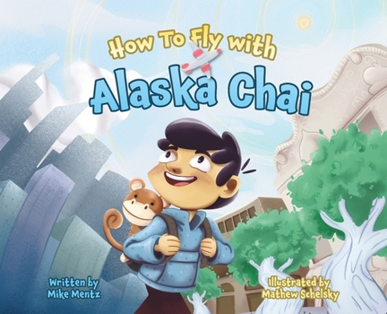 Hardcover How To Fly with Alaska Chai Book