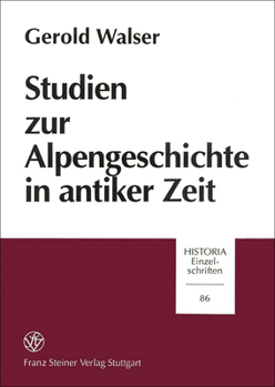 Paperback Studien Zur Alpengeschichte in Antiker Zeit [German] Book