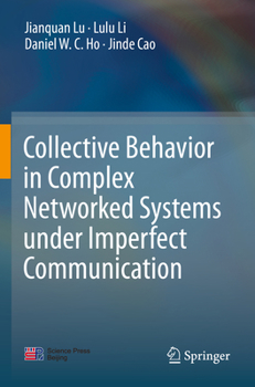 Paperback Collective Behavior in Complex Networked Systems Under Imperfect Communication Book