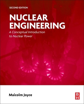Paperback Nuclear Engineering: A Conceptual Introduction to Nuclear Power Book