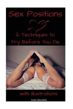 Paperback Sex Positions & Techniques to Try Before You Die Book
