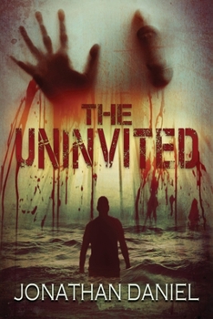 Paperback The Uninvited: An unrelenting creature horror novel. Book