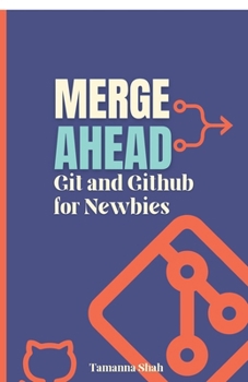 Paperback Merge Ahead: Git and GitHub for Newbies Book
