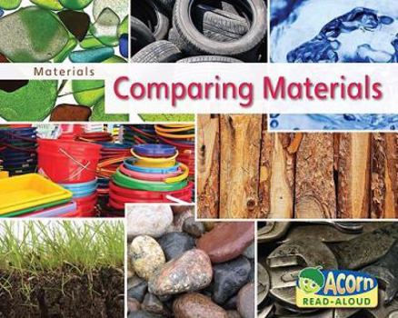 Paperback Comparing Materials (Acorn Read-aloud: Materials) Book