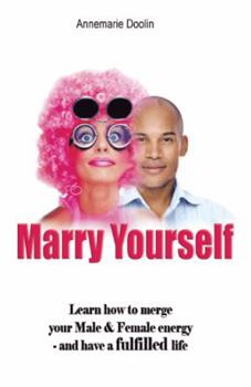 Paperback Marry Yourself Before You Slip Away: When You Know Something's Missing But Don't Know How to Find It Book