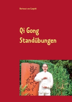 Paperback Qi Gong Standübungen: einschließlich die 5 Tiere Positionen [German] Book
