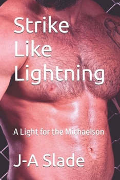Strike Like Lightning: A Light for the Michaelson