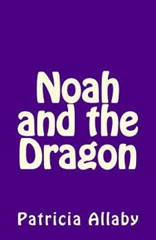 Paperback Noah and the Dragon Book