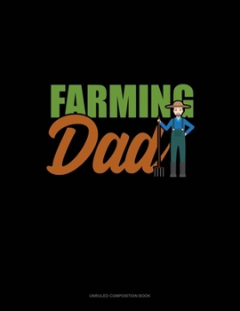 Paperback Farming Dad: Unruled Composition Book