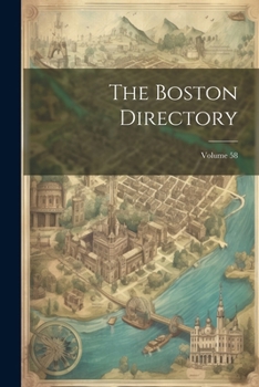 Paperback The Boston Directory; Volume 58 Book