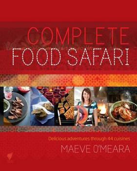 Hardcover Complete Food Safari: Journeys through the World's Cuisines Book