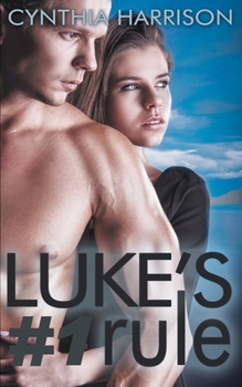 Luke's #1 Rule - Book #2 of the Blue Lake