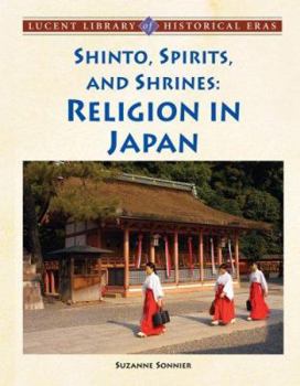 Library Binding Shinto, Spirits, and Shrines: Religion in Japan Book