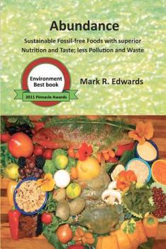 Paperback Abundance: Sustainable Fossil-free Foods with superior Nutrition and Taste; less Pollution and Waste Book