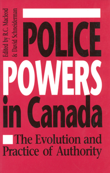 Paperback Police Powers in Canada: The Evolution and Practice of Authority Book