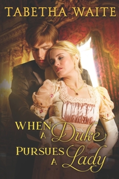 Paperback When a Duke Pursues a Lady Book