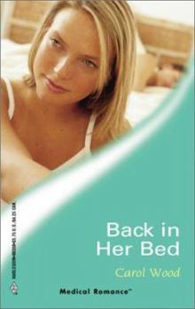Mass Market Paperback Back in Her Bed (Harlequin Medical Romance, #58) Book