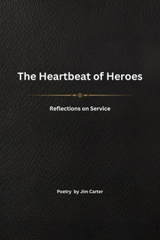 Paperback The Heartbeat of Heroes: Reflections on Service Book