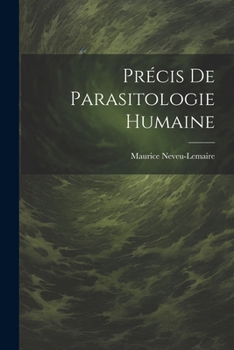Paperback Précis De Parasitologie Humaine [French] Book