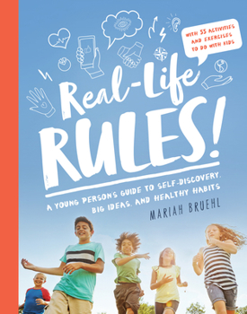 Paperback Real-Life Rules: A Young Person's Guide to Self-Discovery, Big Ideas, and Healthy Habits Book