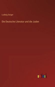 Hardcover Die Deutsche Literatur und die Juden [German] Book