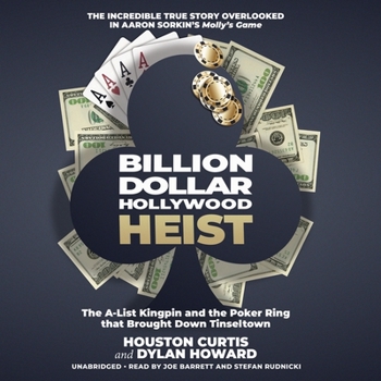 Billion Dollar Hollywood Heist: The A-list Kingpin and the Poker Ring That Brought Down Tinseltown - Library Edition (Front Page Detectives)