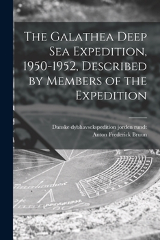 Paperback The Galathea Deep Sea Expedition, 1950-1952, Described by Members of the Expedition Book