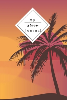 Paperback My Sleep Journal: Personal Sleep Tracker - Journal Your Sleep And Improve Your Sleep And Energylevel Book
