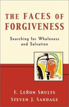 Paperback The Faces of Forgiveness: Searching for Wholeness and Salvation Book