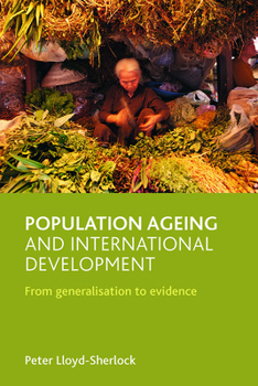 Paperback Population Ageing and International Development: From Generalisation to Evidence Book