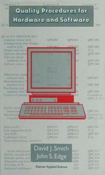 Hardcover Quality Procedures for Hardware and Software: A Cost Effective Guide to Establishing a Quality System--Contains Manuals and Template Procedures Book