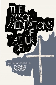 Paperback The Prison Meditations of Father Alfred Delp Book