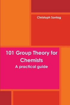 Paperback 101 Group Theory for Chemists Book