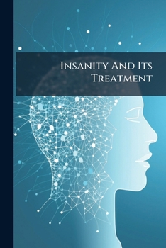 Insanity and its Treatment