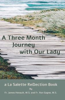 Paperback A Three Month Journey with Our Lady: a La Salette Reflection Book