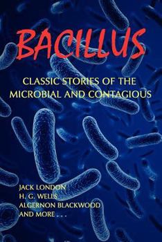 Paperback Bacillus: Classic Stories of the Microbial and Contagious Book