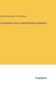Hardcover Livingstone's Africa; Herald-Stanley Expedition Book