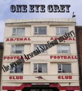 Paperback The Second Arsenal Stadium Mystery (One Eye Grey) Book