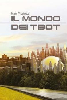 Paperback Il mondo dei tbot [Italian] Book