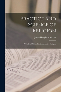 Paperback Practice and Science of Religion; A Study of Method in Comparative Religion Book