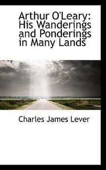 Paperback Arthur O'Leary: His Wanderings and Ponderings in Many Lands Book